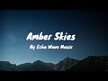 Amber Skies l Relaxing Song By Echo Wave Music