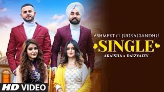 Single (Full Song) Jugraj Sandhu, Aishmeet | Dr Shree | Urs Guri | Latest Punjabi Songs 2020