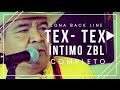 #ÍntimoZBL- Los Tex Tex - (En Vivo) - COMPLETO