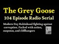 The Grey Goose (Radio Serial) (ep61-70 of 104)