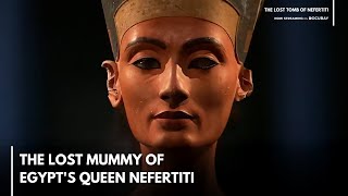 Where is Egyptian Queen Nefertiti's Mummy Hidden? | The Lost Tomb Of Nefertiti