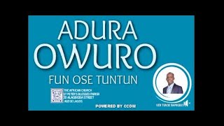 ADURA OWURO - EJE RE MBE LARA MI - 9TH AUGUST 2021 - MINISTERING: VEN TUNDE BAMIGBOYE