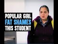 Popular Girl Fat Shames Student, What Happens Next Is Shocking | Dhar Mann | Dhar Mann fans |