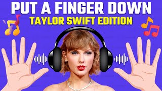 Put a Finger Down | Taylor Swift Edition 🎙️🎶 Most popular Taylor Swift Songs 🎧 S