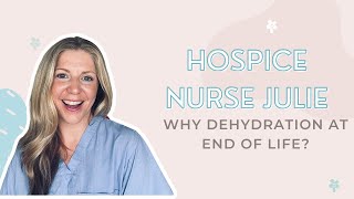 Why dehydration at end of life?