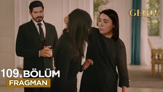 Gelin 109. Bölüm Fragmanı | Hesap Vereceksin!