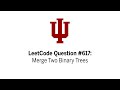 LeetCode Question #617: Merge Two Binary Trees