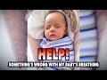Help! SOMETHING'S WRONG WITH MY BABIES BREATHING! | Dr. Paul Help! SOMETHING'S WRONG WITH MY BABIES BREATHING! | Dr. Paul
