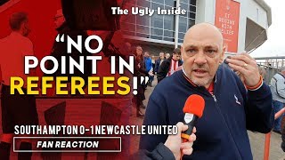 "No point in referees!" | Southampton 0-1 Newcastle United | The Ugly Inside