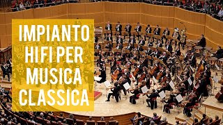 IMPIANTO HI FI PER MUSICA CLASSICA?