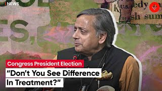 “Don’t You See Difference In Treatment?" : Shashi Tharoor on  Congress President Election