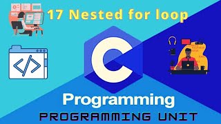 17 Nested for loop | C programming tutorial