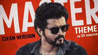 Master (JD) Theme - Clean Edition (SV Rendition) | Thalapathy Vijay | Anirudh Mass BGM