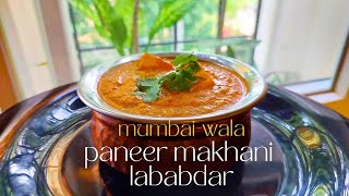 Mumbai-wala Paneer Makhani Lababdar~ Mughlai Origin but Local Delicacy~ Creamy Tomato Butter  Gravy