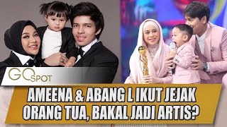 GEMEES! AMEENA \u0026 ABANG L IKUT JEJAK ORANG TUA, BAKAL JADI ARTIS? - GOSPOT