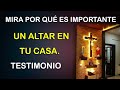 mira por quÉ es importante un altar en tu casa – testimonio