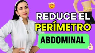 👌🏻¿Cómo REDUCIR la GRASA o perímetro ABDOMINAL de manera natural y sin dietas restrictivas? ✅