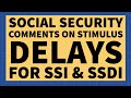 Social Security Comments on Stimulus Delays for SSI & SSDI Beneficiaries!