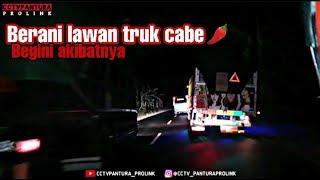 Berani lawan Truck cabe🌶 Begini akibatnya..