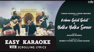 Karaoke Kehna Galat Galat | Ye Jo Halka Halka Suroor | Madhur Sharma | Swapnil Tare