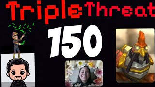 Triple Threat 150: Last Deck on Earth Challenge!