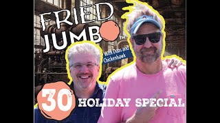 Fried Jumbo #30: Jumbo for the Holidays