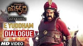 E Yuddham Dialogue || Gautamiputra Satakarni Dialogues || N.Balakrishna,Shriya Saran