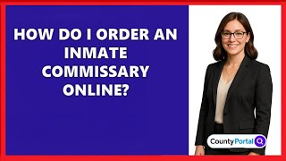How Do I Order An Inmate Commissary Online?