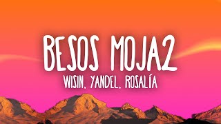 Wisin & Yandel, ROSALÍA - Besos Moja2
