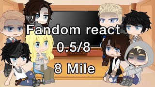 FANDOMS REACT | Part 0.5/8 | 8 Mile