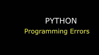 Python Programming Errors | Syntax error, runtime error, logic error in python