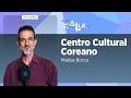 Descubriendo la cultura coreana desde el Centro Cultural Coreano de Buenos Aires