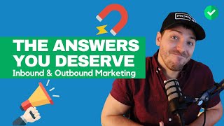 The Argument is Over | Inbound Marketing VS Outbound Marketing SOLVED