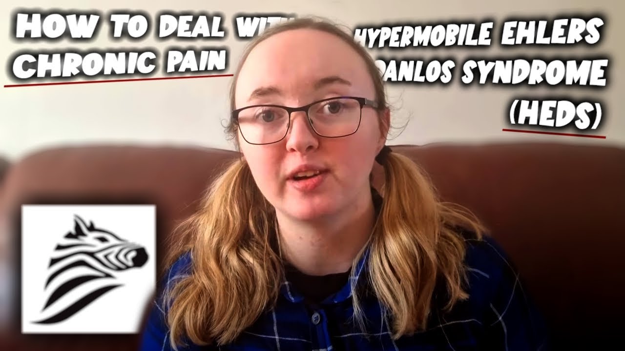 How To Manage Chronic Pain | Hypermobile Ehlers Danlos Syndrome (hEDS ...