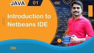 Introduction to NetBeans IDE - Java Tutorial 01 🚀