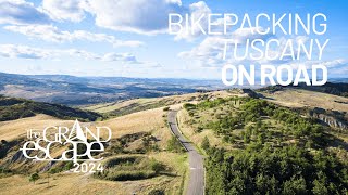 Bikepacking Tuscany on Road | The Grand Escape 2024