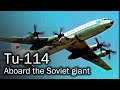Tu-114 - the most Soviet airliner in the world