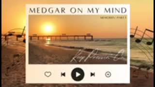 Medgar On My Mind(Memories)