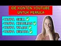 5 IDE KONTEN YOUTUBE TANPA KEAHLIAN UNTUK PEMULA