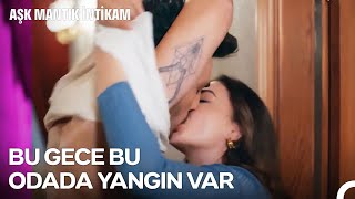 Şş Sus ve Kendini Benim Kollarıma Bırak🔥 - Aşk Mantık İntikam