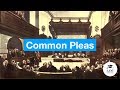 History of English Law - Courts of the Common Law - Common Pleas