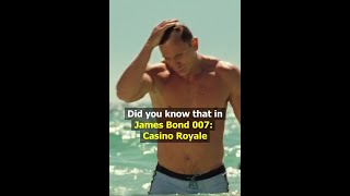 Did you know that in James Bond 007:Casino Royale