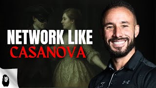 How to Network Like Casanova