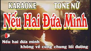 Karaoke Nếu Hai Đứa Mình Tone Nữ