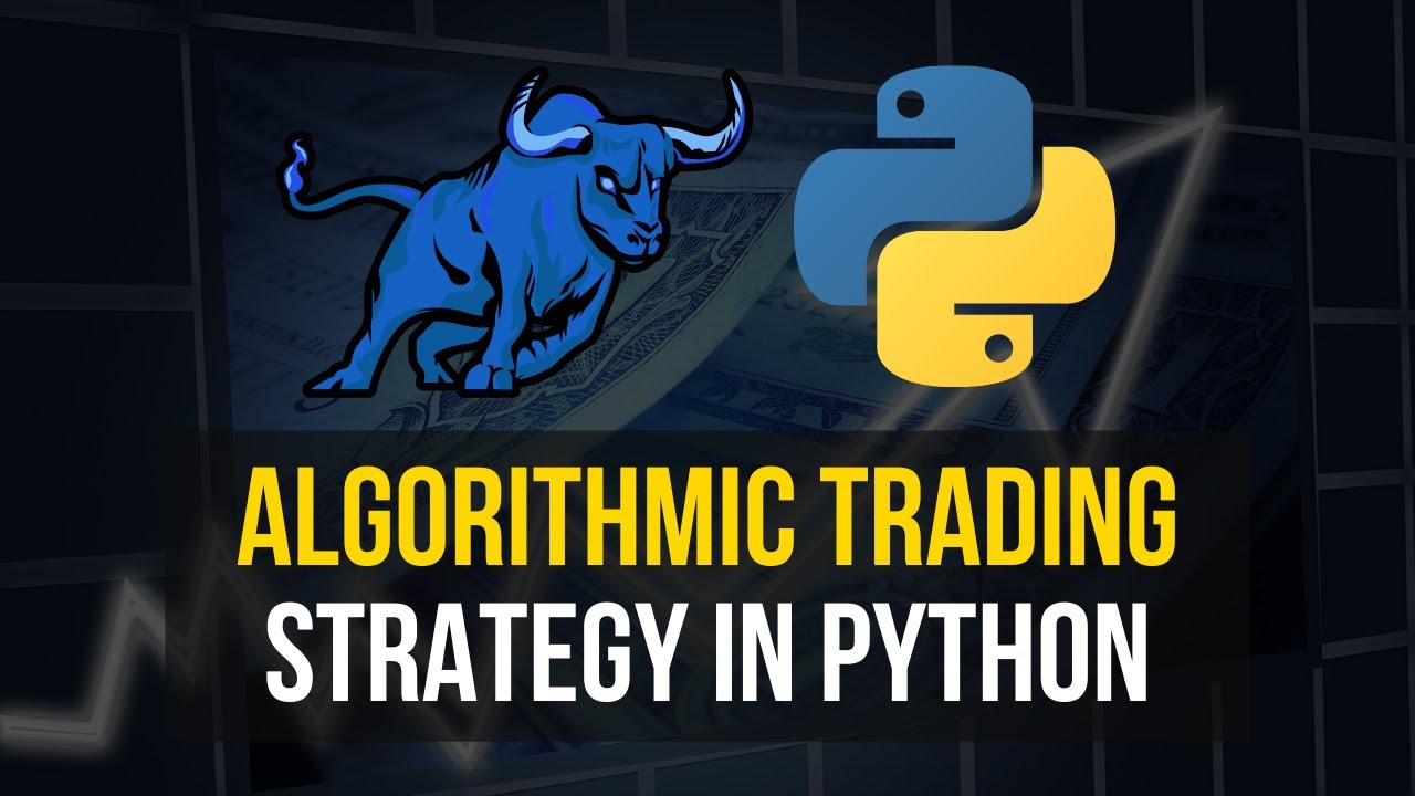 Algorithmic Trading Strategy In Python