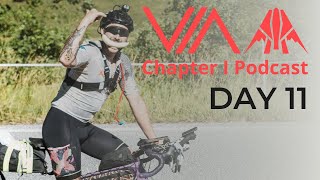 VIA Chapter I Podcast - DAY 11