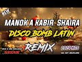 MANOK A KABIR SHAIRA | DISCO BOMB LATIN 2024 | DJ DAVE A. RMX EXCLUSIVE