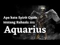 Aquarius • Koneksi dengan Spirit Guide • Timeless reading