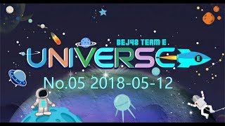 BEJ48 180512 TeamE 《Universe》第05場