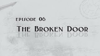 【TRPG】Eruption the First Emergence - EP 06 - The Broken Door